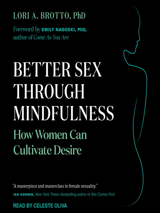 Title details for Better Sex Through Mindfulness by Lori A. Brotto, PhD - Available